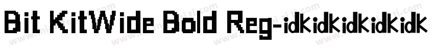 Bit KitWide Bold Reg字体转换